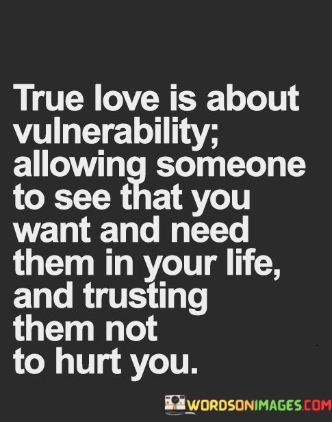 True-Love-Is-About-Vulnerability-Allowing-Someone-To-See-Quotes.jpeg