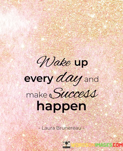 Wake-Up-Every-Day-And-Make-Success-Quotes.jpeg