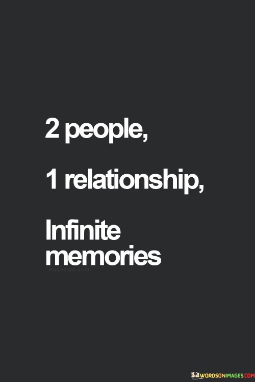 2 People 1 Relationship Infinite Memories Quotes