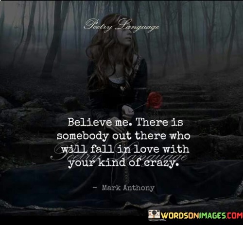 Believe-Me-There-Is-Somebody-Of-There-Quotes.jpeg