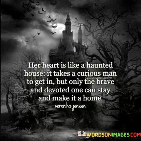 Her-Heart-Is-Like-A-Haunted-House-It-Takes-Quotes.jpeg
