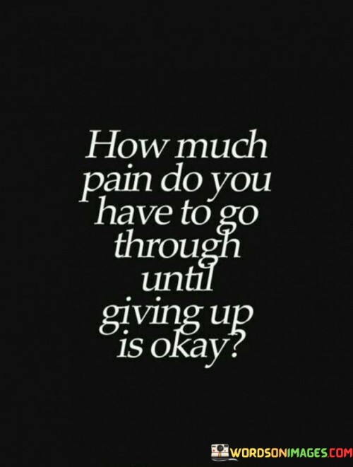 How-Much-Pain-Do-You-Have-To-Go-Quotes.jpeg