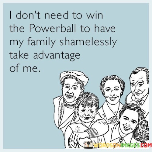 I Don't Need To Win The Powerball To Have Quotes