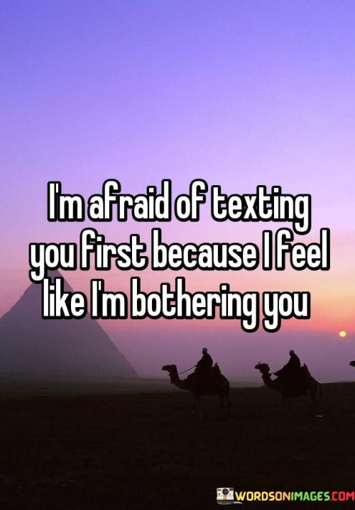 Im-Afraid-Of-Texting-First-Because-I-Feel-Quotes.jpeg