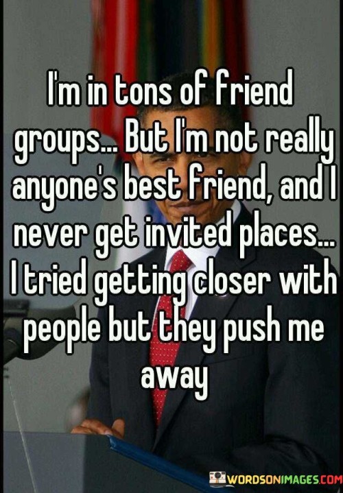 I'm In Tons Of Friend Groups But I'm Not Quotes