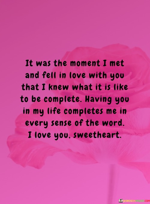 It-Was-The-Moment-I-Met-And-Fell-In-Love-With-You-That-I-Knew-What-Quotes.jpeg