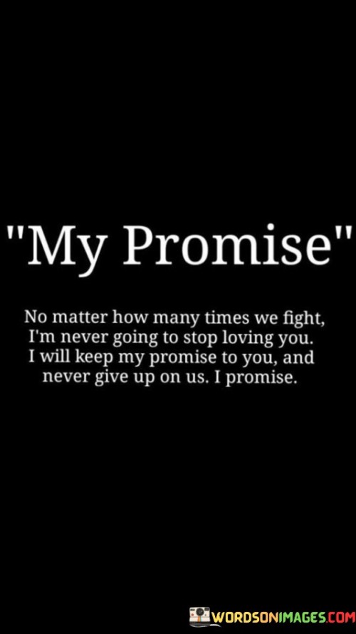 My Promise No Matter How Many Times We Fight Quotes