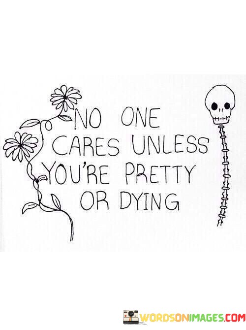 No-One-Cares-Unless-Youre-Pretty-Quotes.jpeg