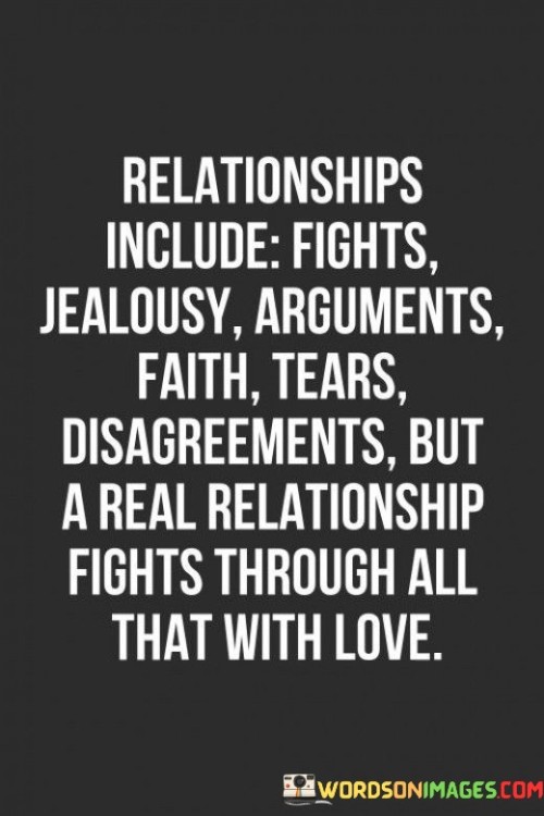 Relationships Include Fights Jealousy Arguments Quotes