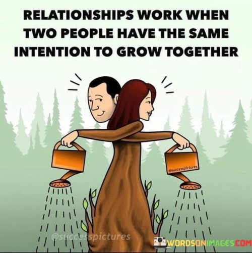 Relationships Work When Two People Have The Quotes