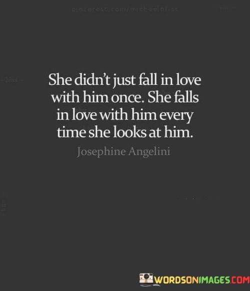 She-Didnt-Just-Fall-In-Love-With-Him-Once-She-Falls-Quotes.jpeg