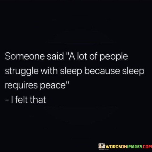 Someone-Said-A-Lot-Of-People-Struggle-With-Sleep-Quotes.jpeg