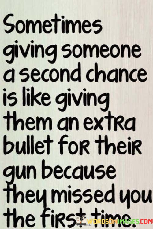 Sometimes-Giving-Someone-A-Second-Chance-Quotes.jpeg