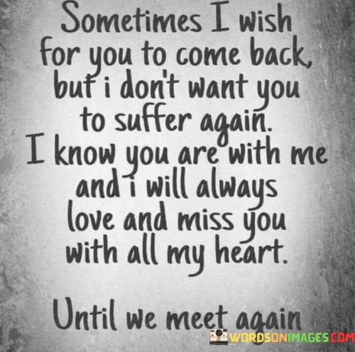 Sometimes I Wish For You To Come Back But I Don't Quotes