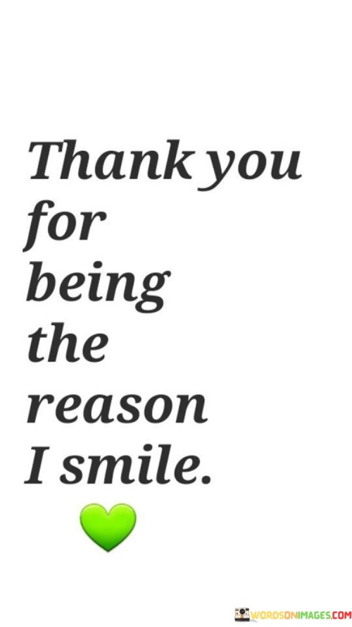 Thank-You-For-Being-The-Reason-I-Smile-Quotes.jpeg