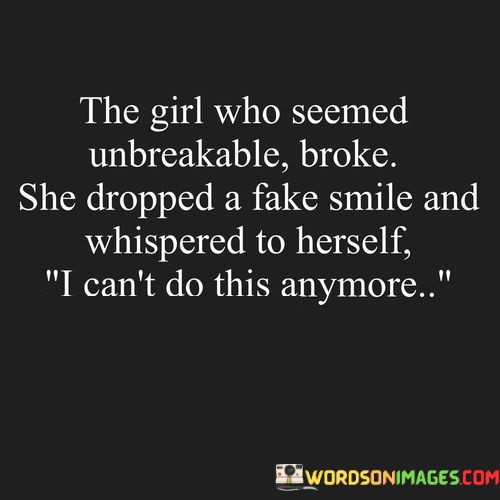 The-Girl-Who-Seemed-Unbreakable-Broke-Quotes.jpeg