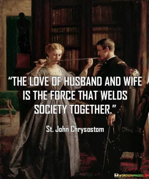 The-Love-Of-Husband-And-Wife-Is-The-Force-That-Welds-Quotes