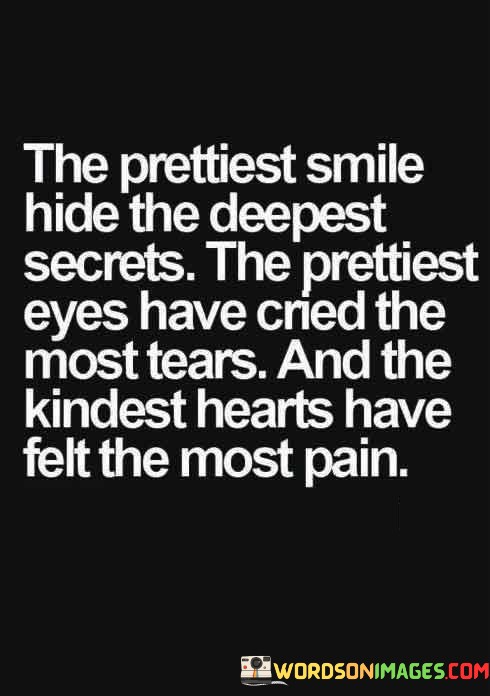 The-Prettiest-Smile-Hide-The-Deepest-Secrets-Quotes925d817272bd0578.jpeg