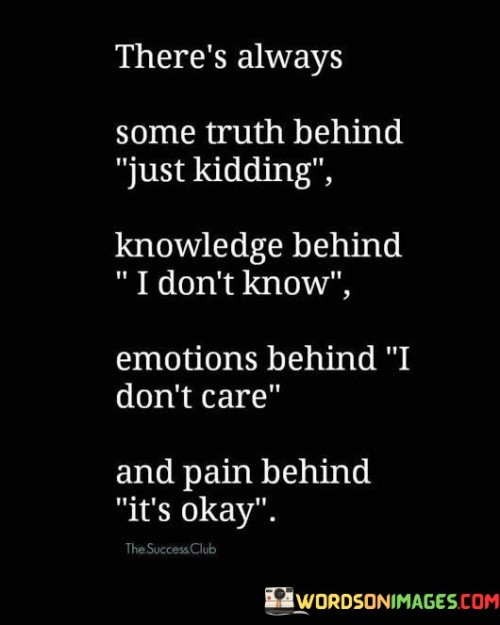 There's Always Some Truth Behind Just Kidding Quotes