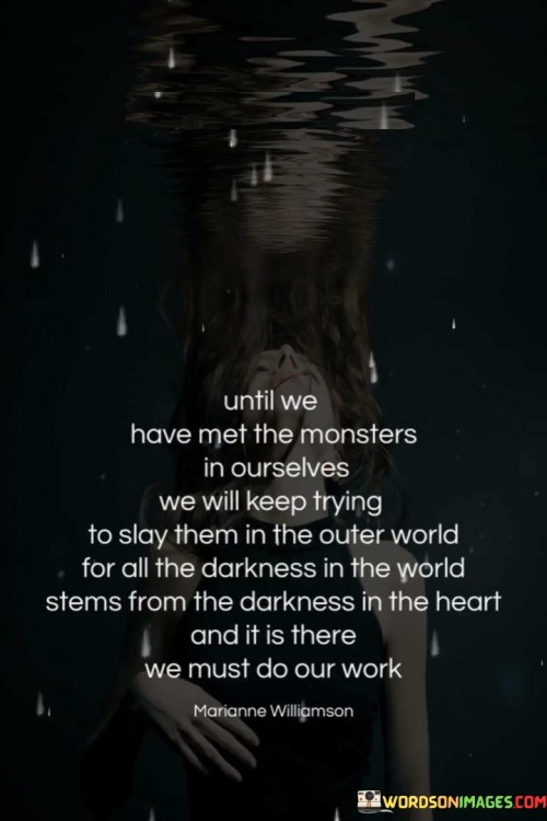 Until-We-Have-Met-The-Monsters-In-Ourselves-Quotes.jpeg