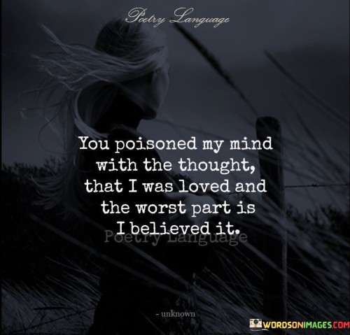 You-Poisoned-My-Mind-With-The-Thought-Quotes.jpeg