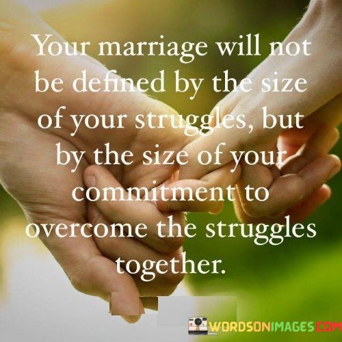 Your-Marriage-Will-Not-Defined-By-The-Size-Of-Quotes.jpeg