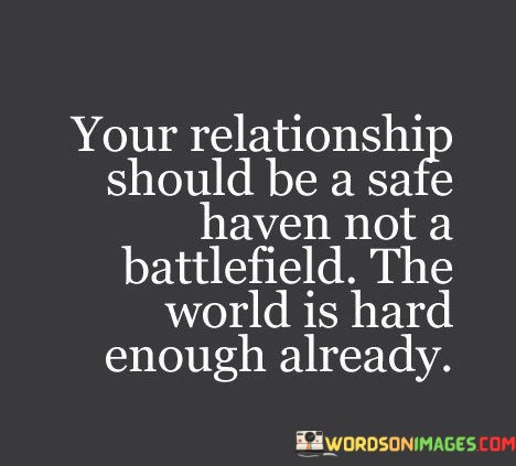 Your-Relationship-Should-Be-A-Safe-Haven-Not-Quotes