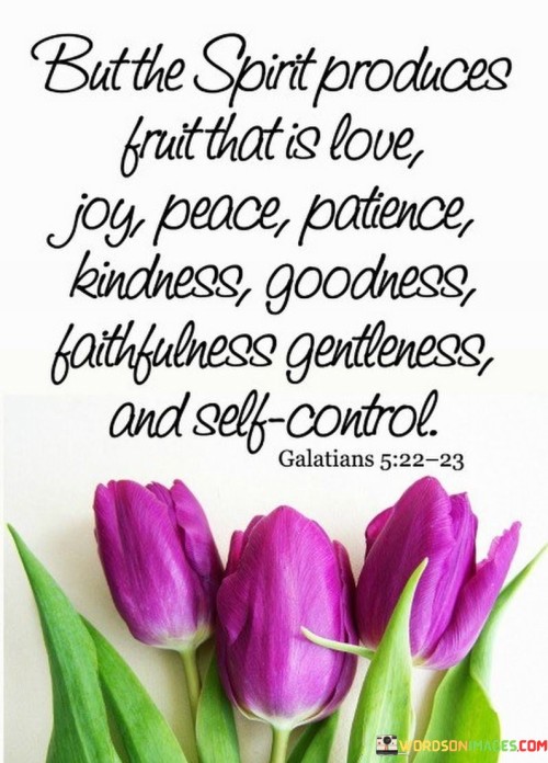 Butthe-Spirit-Produces-Fruit-That-Is-Love-Quotes.jpeg