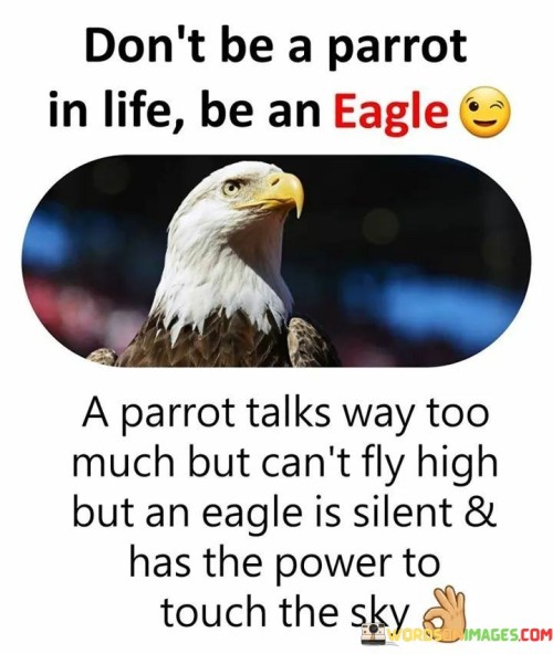 Dont-Be-A-Parrot-In-Life-Be-An-Eagle-Quotes.jpeg