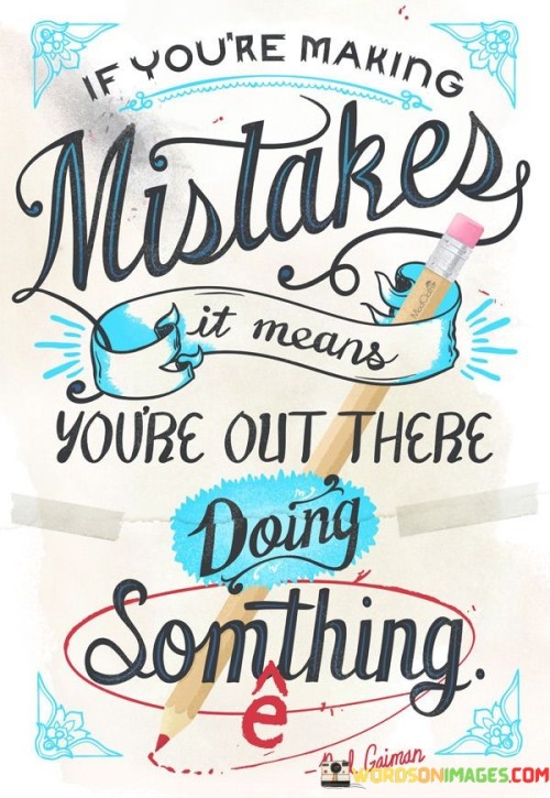 If-Youre-Making-Mistakes-It-Means-Youre-Quotes.jpeg