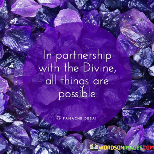 In-Partnership-With-The-Divine-All-Things-Are-Possible-Quotes