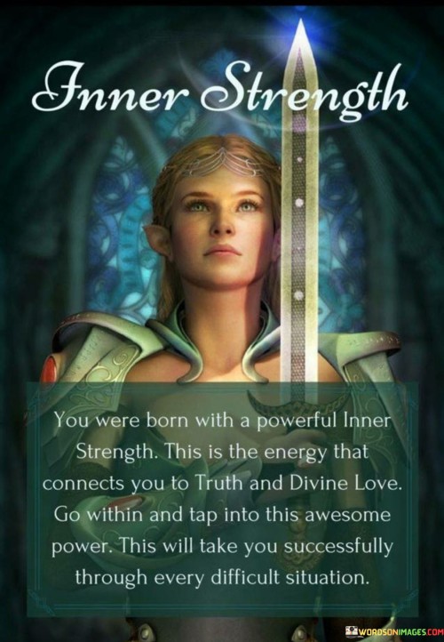 Inner-Strength-You-Were-Born-With-A-Powerful-Inner-Strength-Quotes.jpeg