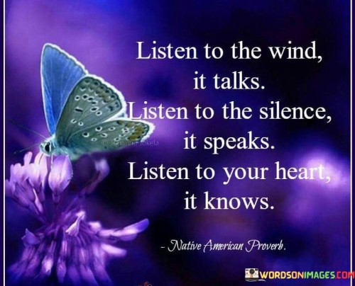 Listen-To-The-Wind-It-Talks-Listen-To-The-Silence-It-Speaks-Quotes.jpeg