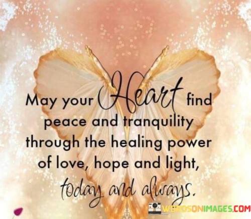 May Your Heart Find Peace And Tranquility Through The Healing Quotes