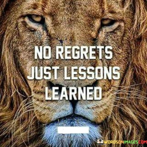 No-Regrets-Just-Lessons-Learned-Quotes.jpeg