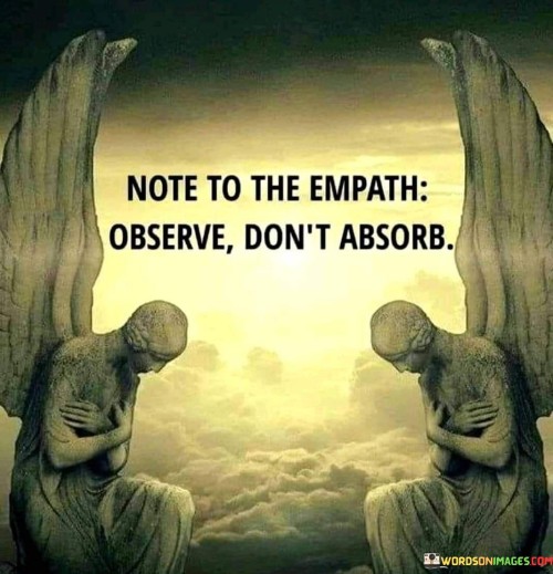 Note-To-The-Empath-Observe-Dont-Absorb-Quotes.jpeg