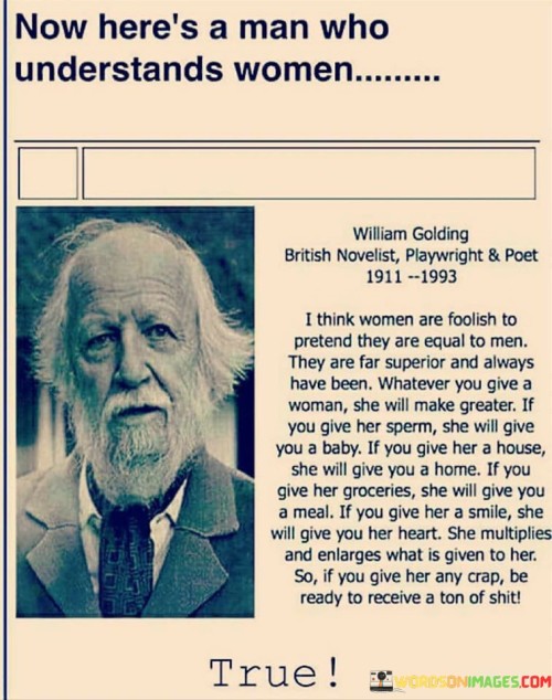 Now Here's A Man Who Understands Women Quotes