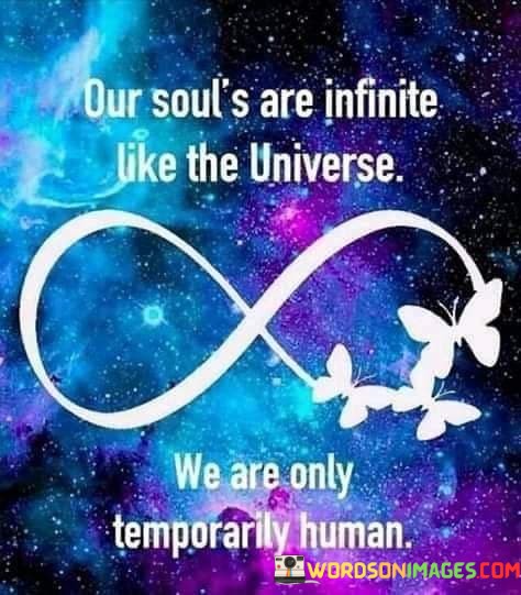 Our-Souls-Are-Infinite-Like-The-Universe-Quotes.jpeg