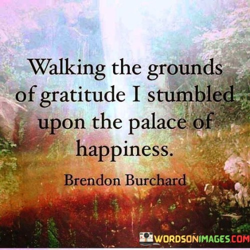 Walking-The-Grounds-Of-Gratitude-I-Stumbled-Upon-The-Palace-Quotes.jpeg