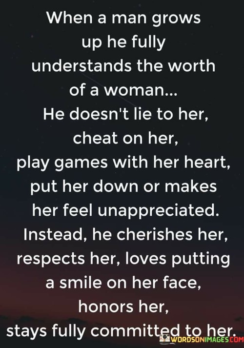 When A Man Grows Up He Fully Understands The Worth Quotes