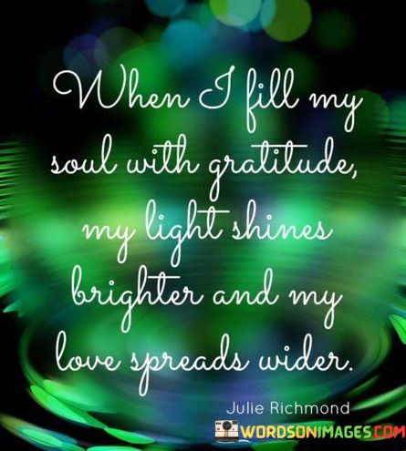 When-I-Fill-My-Soul-With-Gratitude-My-Light-Shines-Quotes.jpeg
