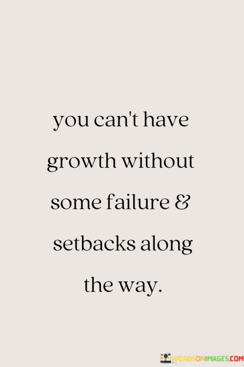 You-Cant-Have-Growth-Without-Some-Failure-Quotes.jpeg