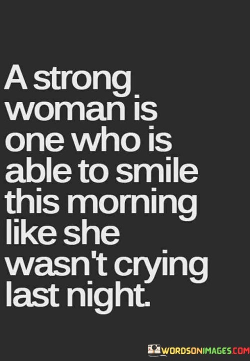 A-Strong-Woman-Is-One-Who-Is-Able-To-Smile-Quotes.jpeg