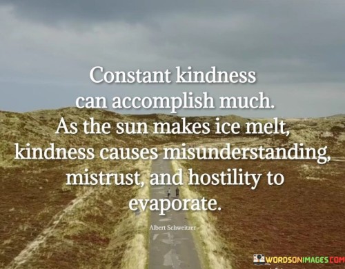 Constant-Kindness-Can-Accomplish-Much-Quotes