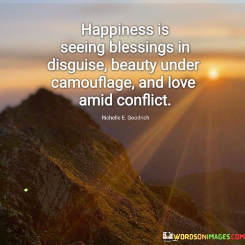 Happiness-Is-Seeing-Blessings-In-Disguise-Beauty-Under-Camouflage-Quotes.jpeg