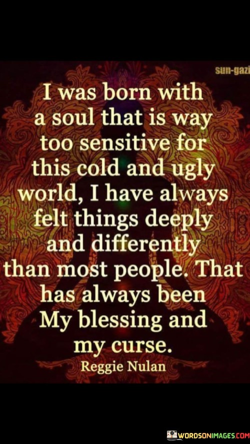 I-Was-Born-Will-A-Soul-That-Is-Way-Too-Sensitive-Quotes.jpeg