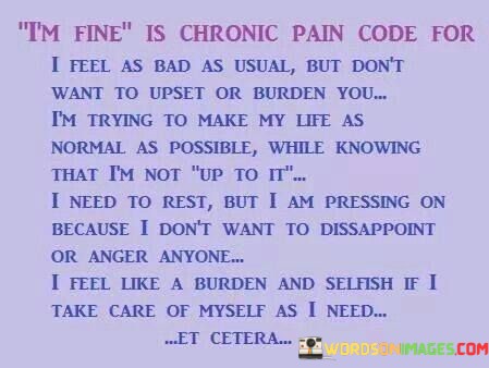 Im-Fine-Is-Chronic-Pain-Code-For-I-Feel-As-Bad-Quotes.jpeg