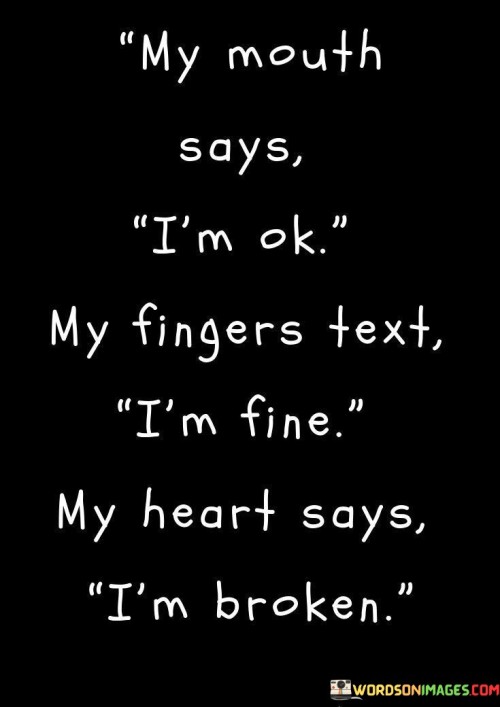 My-Mouth-Says-Im-Ok-My-Fingers-Text-Quotes.jpeg