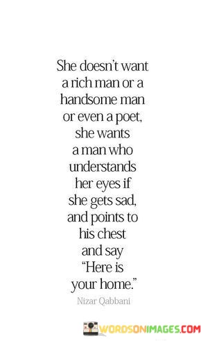 She-Doesnt-Want-A-Rich-Man-Or-A-Handsome-Man-Quotes.jpeg