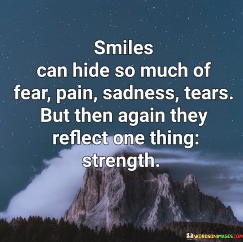 Smiles-Can-Hide-So-Much-Of-Fear-Pain-Sadness-Tears-Quotes